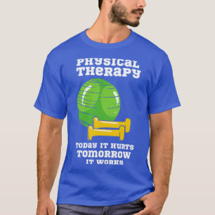 Physical Therapy Physical Therapist T-Shirt
