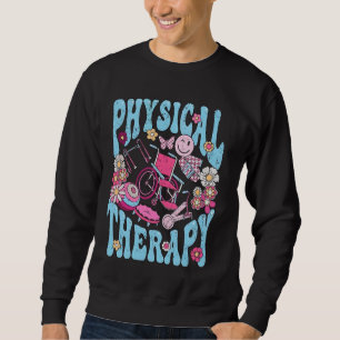 Physical Therapy PT Exercise Colourful Floral Ther Sweatshirt