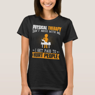 Physical Therapy Pt Physical Therapist Assistant T-Shirt