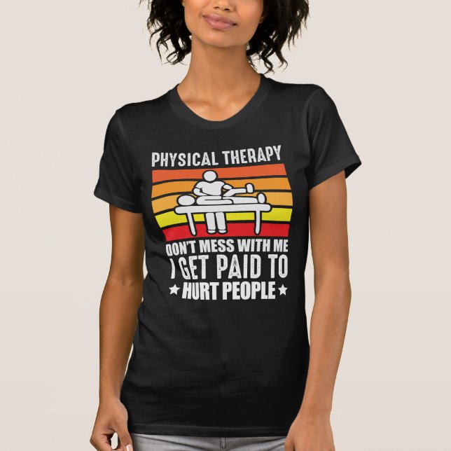 Physical Therapy PT physio massage assistant T-Shirt (Front)