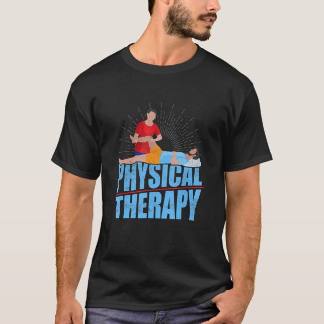 Physical Therapy Pt Pta Physiotherapist T-Shirt (Front)