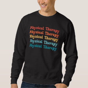 Physical Therapy PT Retro PT Grad Gifts Sweatshirt