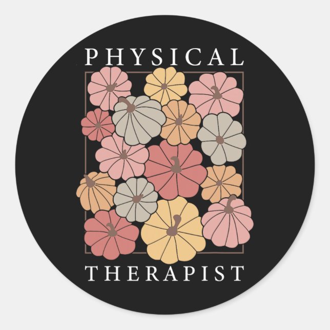 Physical Therapy Pumpkin Fall Pt Therapist Thanksg Classic Round Sticker (Front)