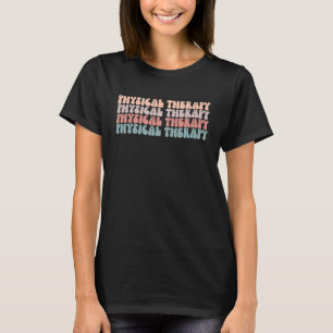 Physical Therapy Squad Groovy Physical Therapist P T-Shirt