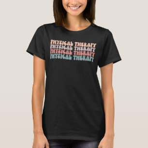 Physical Therapy Squad Groovy Physical Therapist P T-Shirt