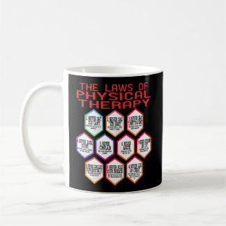 Physical Therapy The Laws Of Physic And Psychology Coffee Mug