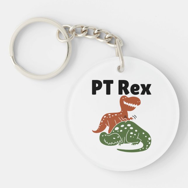 Physical Therapy Therapist Assistant PT Rex Key Ring (Front)