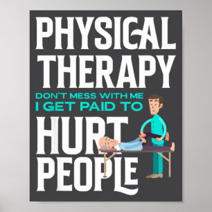 Physical Therast Physical Therapy Funny Physical T Poster