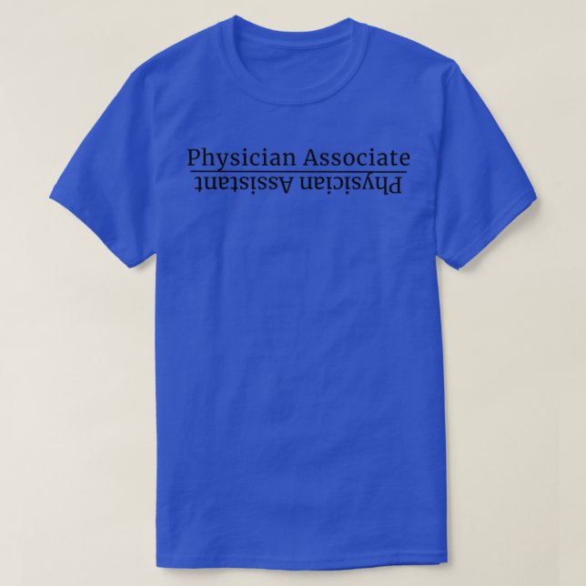 Physician Assistant becomes Physician Associate 1 T-Shirt (Design Front)