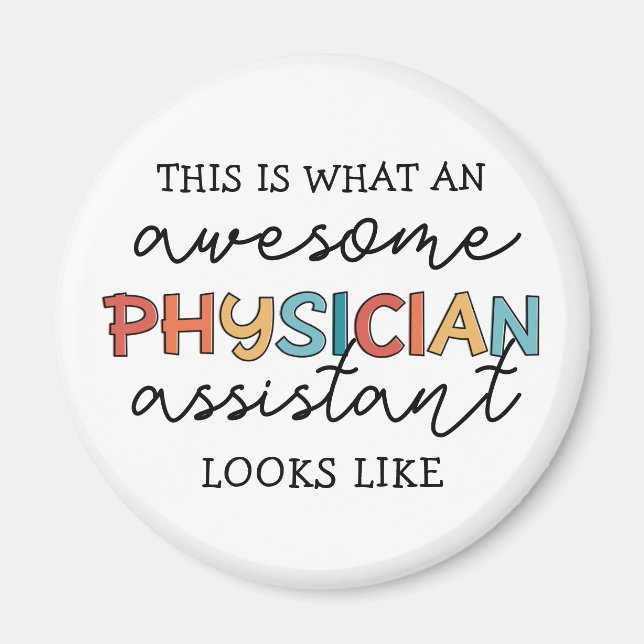 Physician Assistant Funny Awesome PA Gifts Magnet (Front)