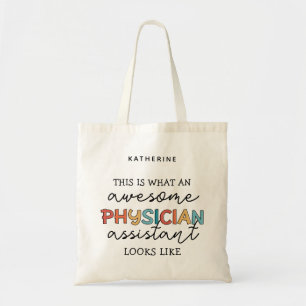 Physician Assistant Funny Awesome PA Gifts Tote Bag