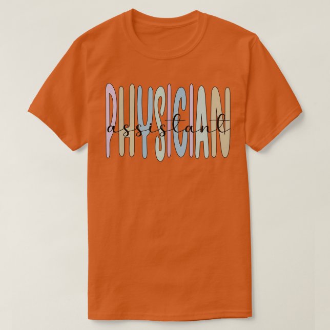 Physician Assistant Gifts PA Student PA School 3 T-Shirt (Design Front)