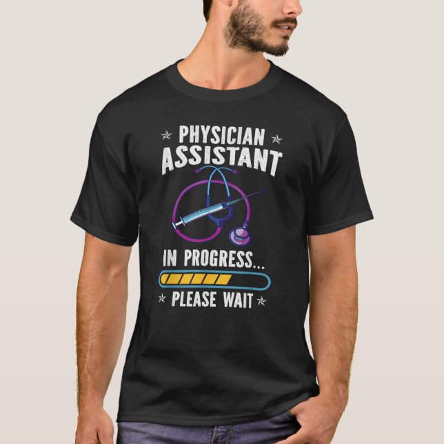 Physician Assistant In Progress PA Students T-Shirt (Front)