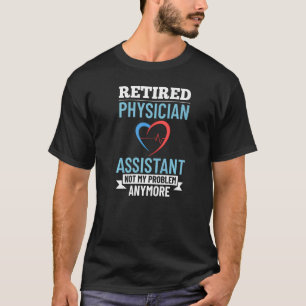 Physician Assistant Medical Student PA Nurse Assoc T-Shirt