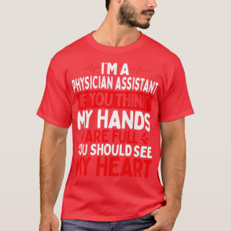 Physician Assistant my Heart PA School Graduate T-Shirt