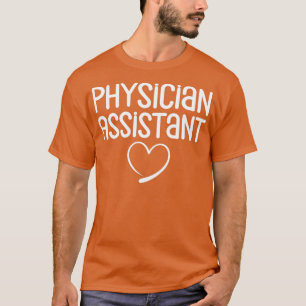 Physician Assistant Physician Assistant Design Gif T-Shirt