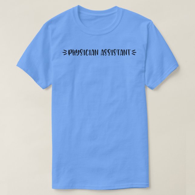 Physician Assistant student 3 T-Shirt (Design Front)