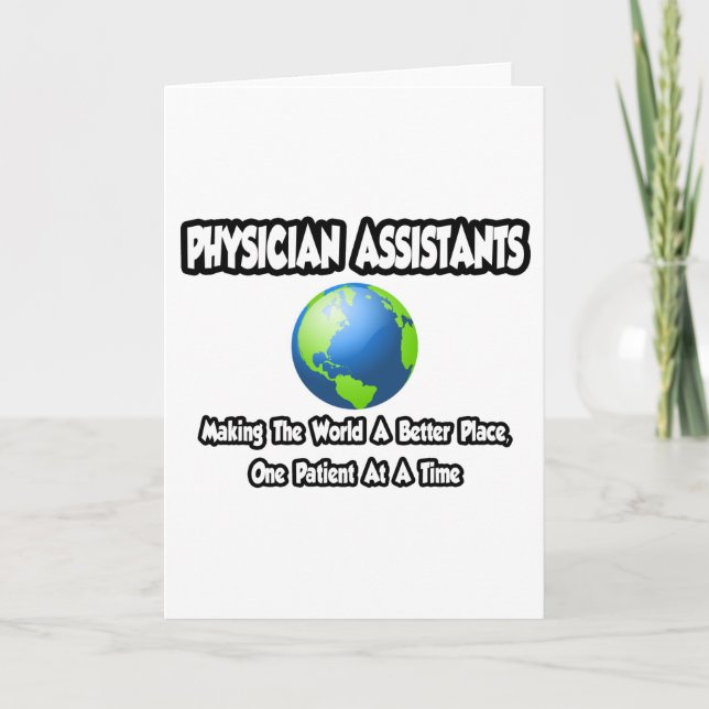 Physician Assistants...World a Better Place Card (Front)
