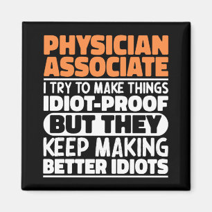Physician Associate I Try To Make Things Funny Magnet