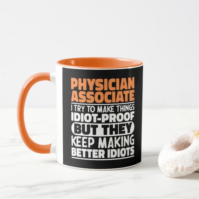 Physician Associate I Try To Make Things Funny  Mug (With Donut)