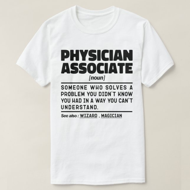 Physician Associate Noun Paramedical Joke Cool T-Shirt (Design Front)