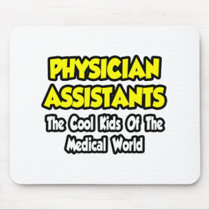Physician Assts...Cool Kids of Med World Mouse Pad