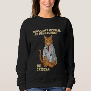 Physician Medicine - Medical Cat Doctor, Funny Cat Sweatshirt