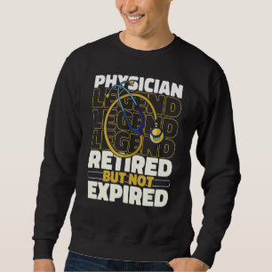Physician Retired Doc Medical Doctor Physician Sweatshirt