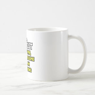 Physicist...Assume I Am Never Wrong Coffee Mug