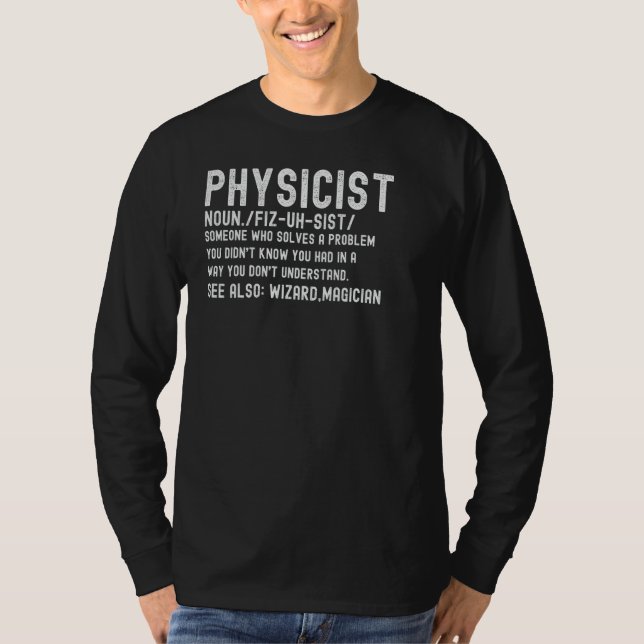 Physicist Definition Funny Science Physics Math T-Shirt (Front)