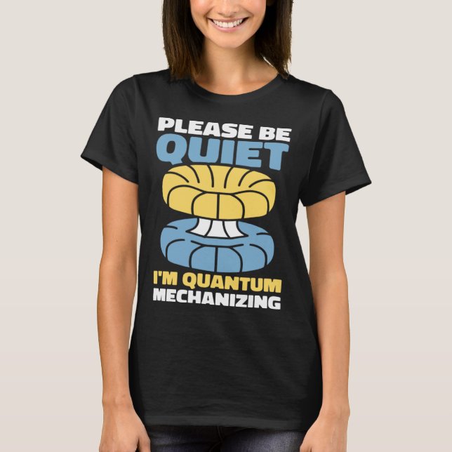 Physicist Science Scientist Quantum Physics T-Shirt (Front)