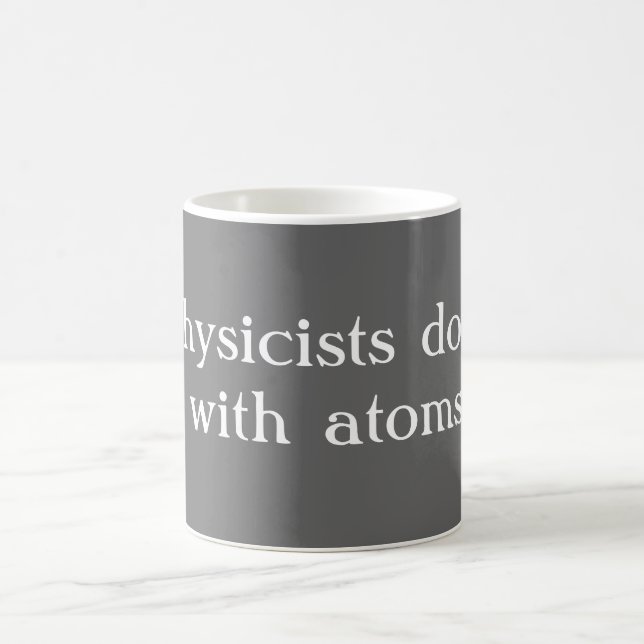 Physicists do it coffee mug (Center)