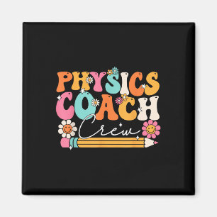 Physics Coach Crew Groovy Vintage Happy First Day Magnet