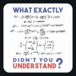 Physics formula Joke Square Sticker<br><div class="desc">Cool and funny physics design. A must for every physicist,  physics student,  physics teacher and physics lover. Great gift idea for Physics Nerds and Physics Geeks.</div>