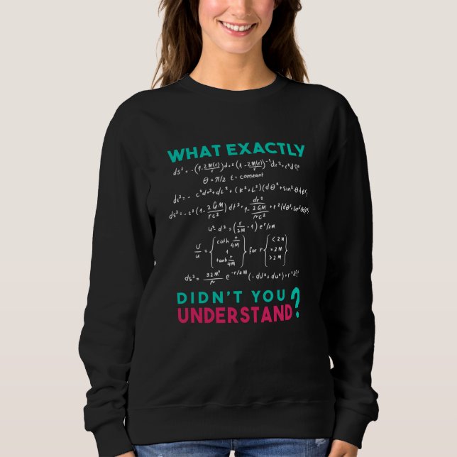 Physics formula Joke Sweatshirt (Front)