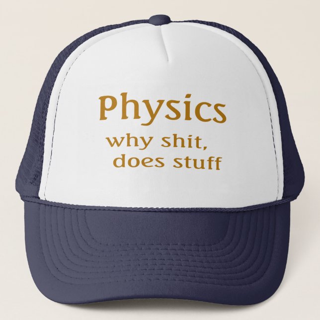 physics humour trucker hat (Front)