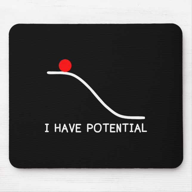 Physics I Have Tential Energy Funny  Mouse Pad (Front)