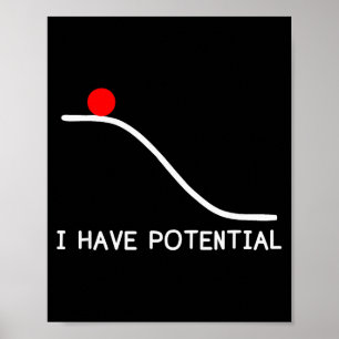Physics I Have Tential Energy Funny Poster