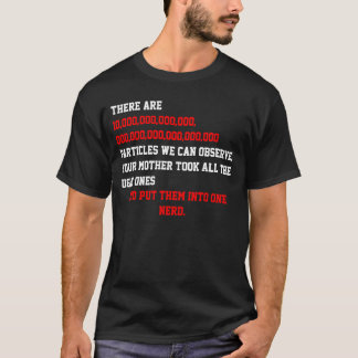Physics Insult T-Shirt