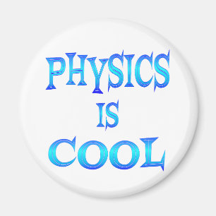 Physics is Cool Magnet