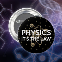 PHYSICS IT'S THE LAW Fun Science Quote