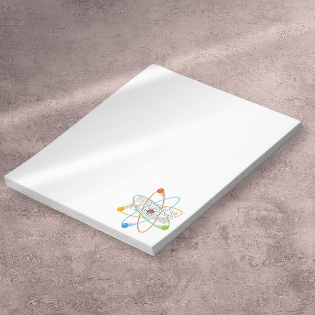 PHYSICS IT'S THE LAW Funnny Science Quote Notepad (PHYSICS IT'S THE LAW Funnny Science Quote Notepad)