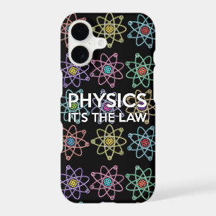 PHYSICS. IT'S THE LAW Science