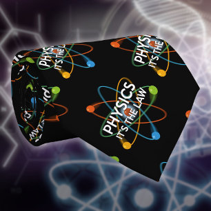 PHYSICS. IT'S THE LAW Science Tie