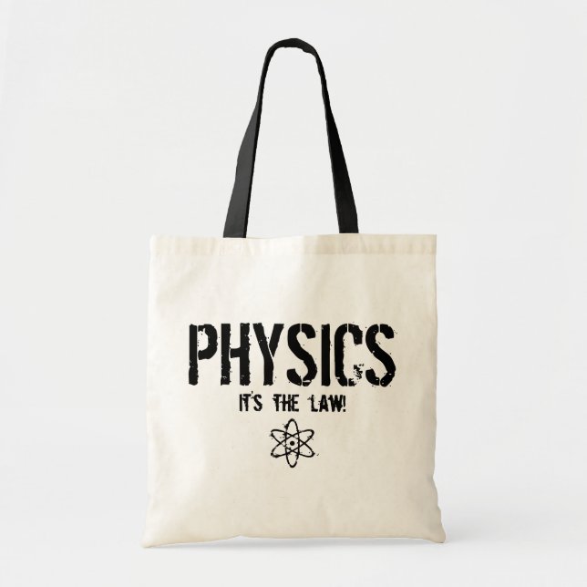 Physics - It's the Law! Tote Bag (Front)