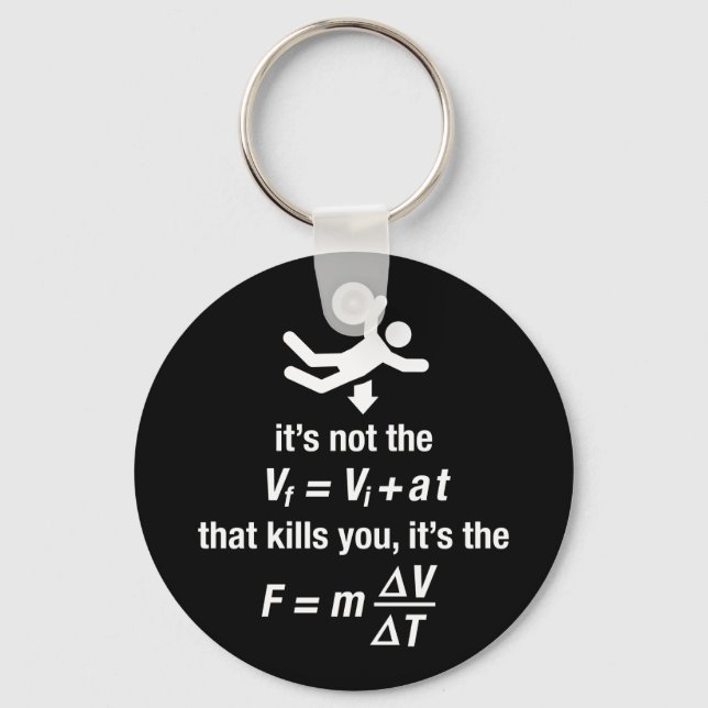 physics - it's the sudden deceleration that kills  key ring (Front)