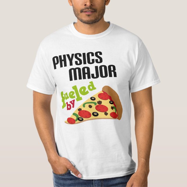Physics Major Gift (Pizza) T-Shirt (Front)