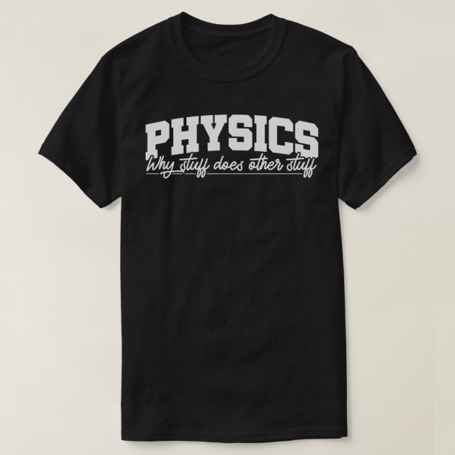 Physics Physicist Science Teacher 1 T-Shirt (Design Front)