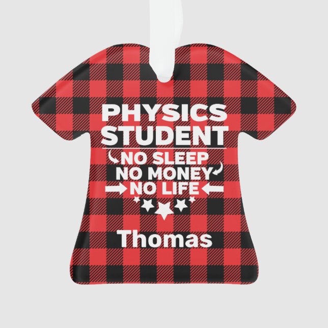 Physics Student No Sleep Money Life Red Plaid Ornament (Front)