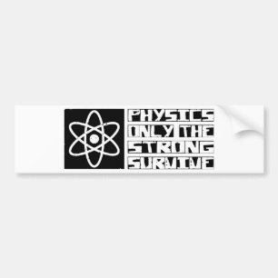 Physics Survive Bumper Sticker